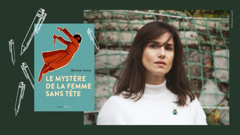 Lire la suite à propos de l’article Sous la plume de Myriam Leroy